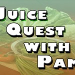 Juice quest with Pam